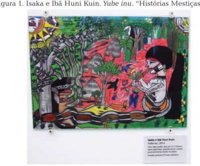 Figura 1. Isaka e Ibã Huni Kuin. Yube inu. “Histórias Mestiças”, 2014 
