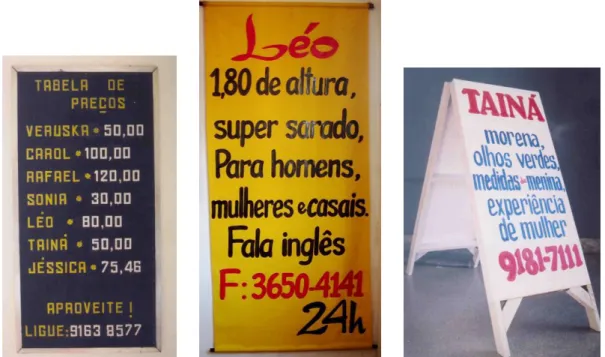 Fig. 05: Da esquerda para a direita: “Clubinho” (Interferência s/ tabela de lanchonete - 85cm X 43cm); “Léo” 