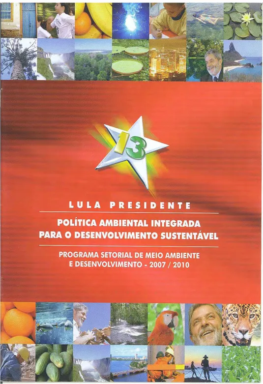 FIGURA  6:  Capa  do  caderno  temático  “Política  Ambiental  Integrada  para  o  Desenvolvimento  Sustentável  do  Programa  de  Governo  para  a  Presidência  da  República  do  Partido dos Trabalhadores de 2006