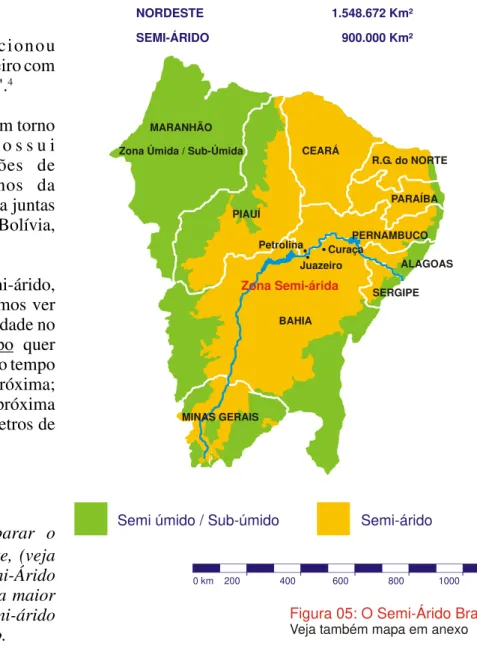 Figura 05: O Semi-Árido Brasileiro Veja também mapa em anexo 