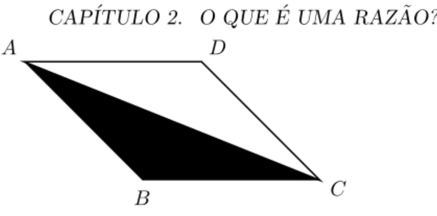 Figura 2.1: Raz˜ ao entre as ´ areas ABC e ABCD ´e 1 2