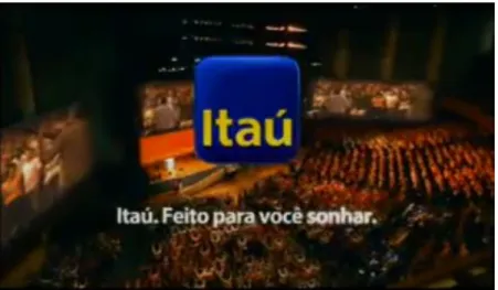 Figura 6:Campanha do Itaú em 2010  Fonte: Site www.youtube.com.br 