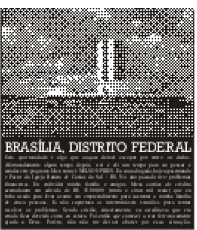 Figura 3. Os Guias nem de longe nos  lembram as fortes contradições criadas  pela corrupção governamental e  imobiliária em Brasília