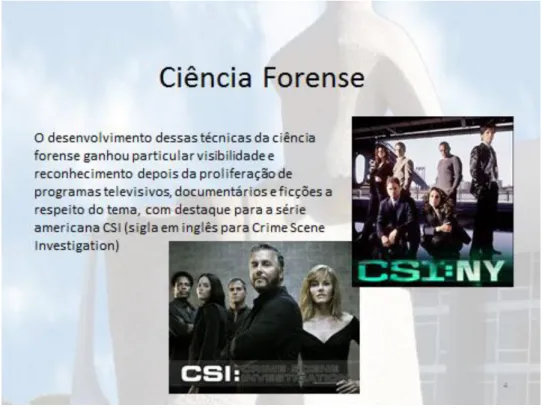 Figura 4 – Ciência Forense 3 
