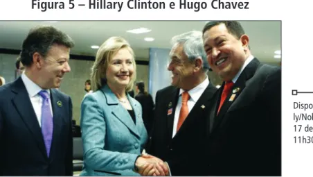Figura 5 – Hillary Clinton e Hugo Chavez
