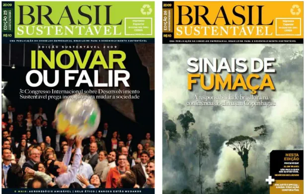 Figura 7 – Capas das edições 25 e 26 da Revista Brasil Sustentável  Fonte: Revista Brasil Sustentável (edições 25 e 26, 2009) 