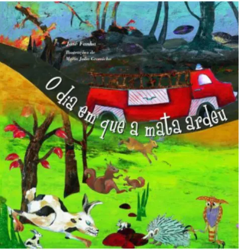 Figura  6.  Capa  do  livro  O  dia  em  que  a  mata ardeu de José Fanha de 2007