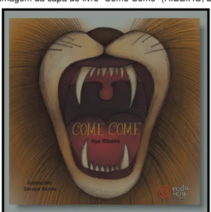 Figura 4: Imagem da capa do livro “Come Come” (RIBEIRO, 2008) 