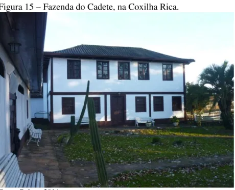 Figura 15  –  Fazenda do Cadete, na Coxilha Rica. 