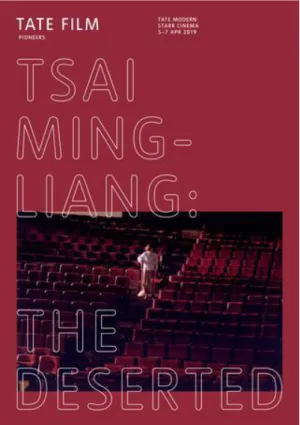 Figura 1: Cartaz da mostra de cinema Tsai Ming-Liang: The Deserted, Tate Modern Starr Cinema, 5-7 de Abril de 2019 | © Tate Film