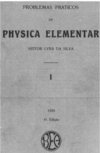 Figura 2 - Frontisp´ıcio do volume I (edi¸c˜ ao de 1929) [12] de Pro- Pro-blemas Pr´ aticos de Physica Elementar