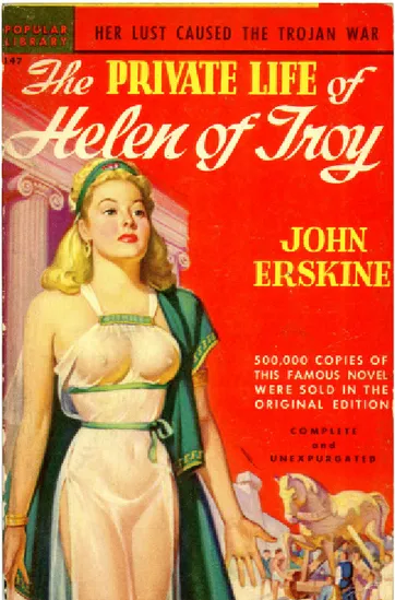 FIGURE 7: The private life of Helen of Troy. ERSKINE (ed. 1948) 