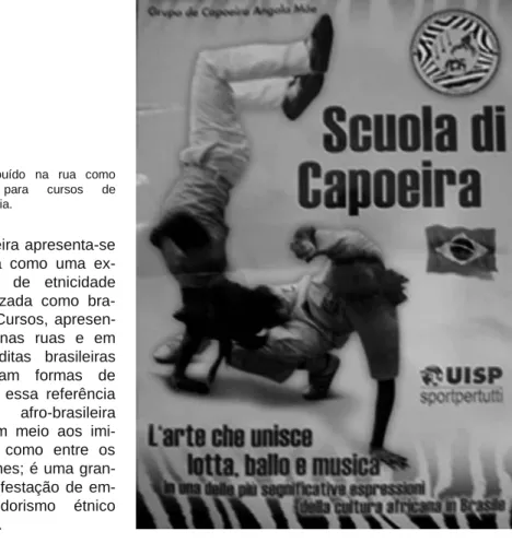 Figura 1 - A capoeira apresenta-se  na  Itália  como  uma   ex-pressão  de  etnicidade  generalizada  como   bra-sileira