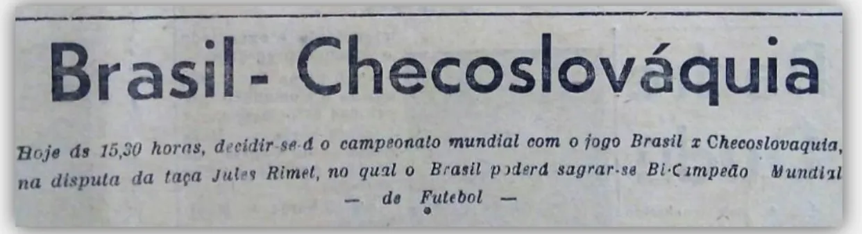 Fig. 5: Anúncio da final da Copa do Mundo do Chile, 1962, Brasil x Checoslováquia. 