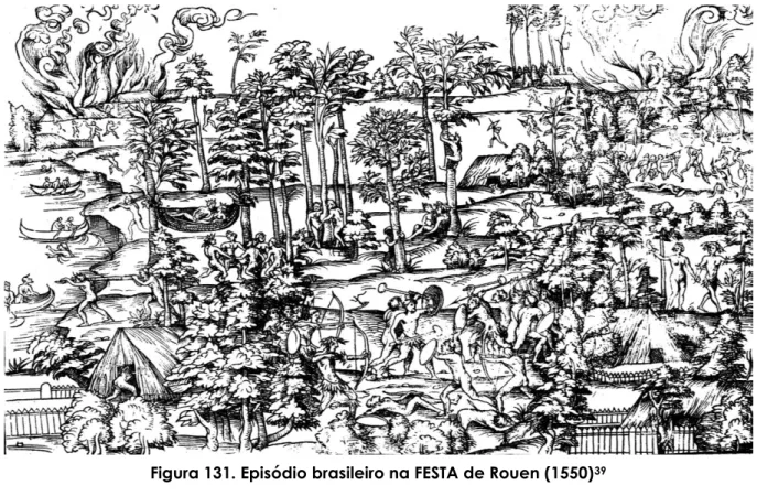 Figura 131. Episódio brasileiro na FESTA de Rouen (1550) 39