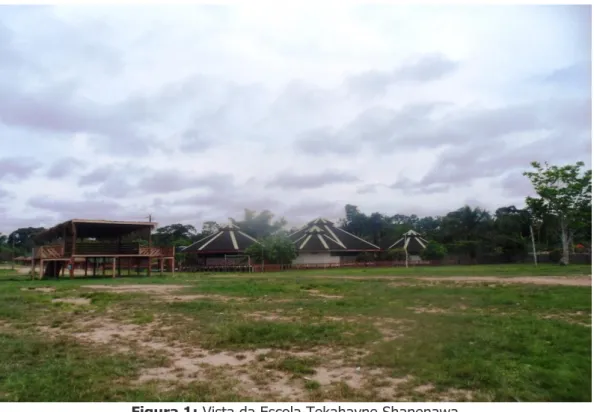 Figura 1: Vista da Escola Tekahayne Shanenawa   Fonte: Acervo de pesquisa. 