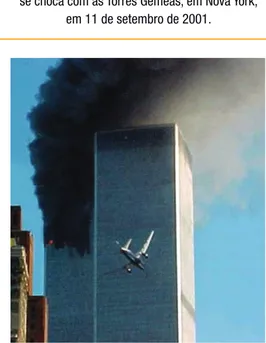 Figura 2: Momento em que o segundo avião   se choca com as Torres Gêmeas, em Nova York,  