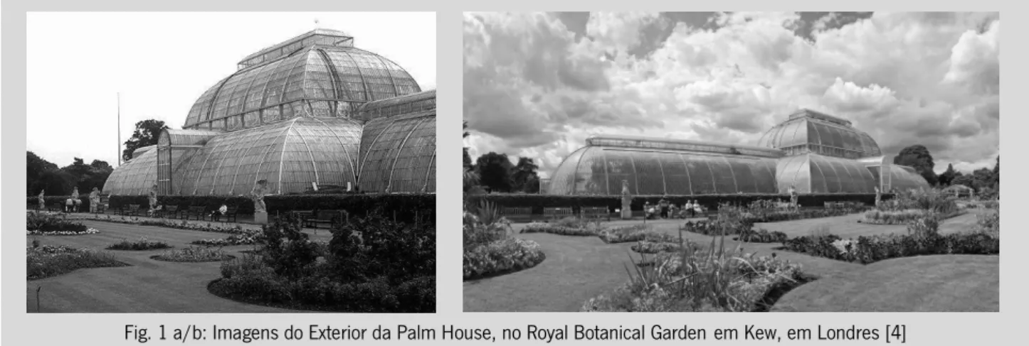 Fig. 1 a/b: Imagens do Exterior da Palm House, no Royal Botanical Garden em Kew, em Londres [4] 