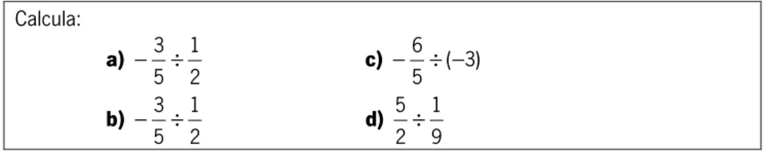 Figura 13: Tarefa para introdução ao tema  Divisão de números racionais relativos  (Aula,  26/02/2008) 