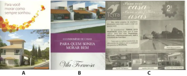 FIGURA 3 - Material publicitário dos condomínios horizontais La Vie Suiça (a) e Vila Formosa (b)  e do loteamento Terra dos Pássaros, enfocando a qualidade do imóvel e realização de um sonho.