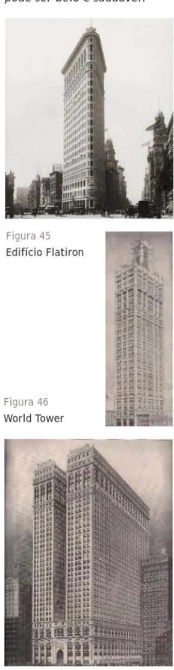 Figura 45  Edifício Flatiron Figura 46  World Tower Figura 47  Edifício Equitable Cidade por um 