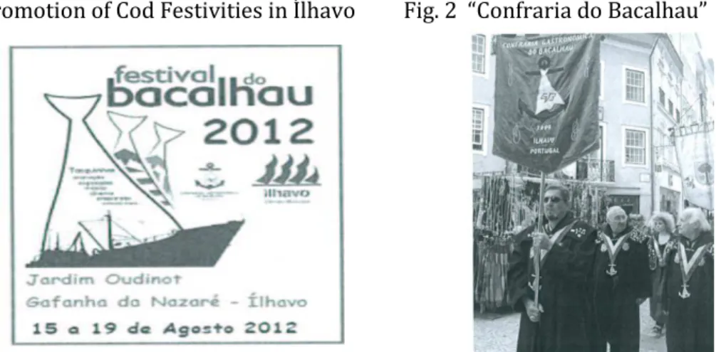 Fig. 1 Promotion of Cod Festivities in Ílhavo         Fig. 2  “Confraria do Bacalhau” 