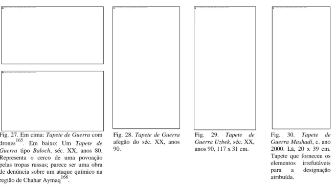 Fig. 27. Em cima: Tapete de Guerra com  drones 165 .  Em  baixo:  Um  Tapete  de  Guerra  tipo  Baloch,  séc