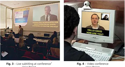 Fig. 3 – Live subtitling at conference 9              Voice Project