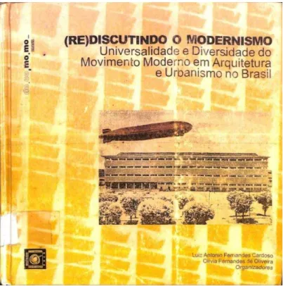 Figura 3.2: Capa do livro (Re)discutindo  o modernismo: universalidade e  diversidade do movimento moderno  em arquitetura e urbanismo no Brasil,  organizado por Cardoso e Oliveira,  1997