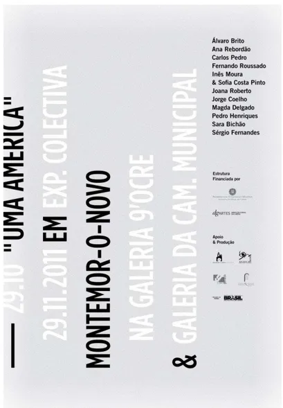 Figura 12: Convite da exposição coletiva Uma América.  129  Galeria Municipal de Montemor-O-Novo e Galeria  9Ocre/ Portugal