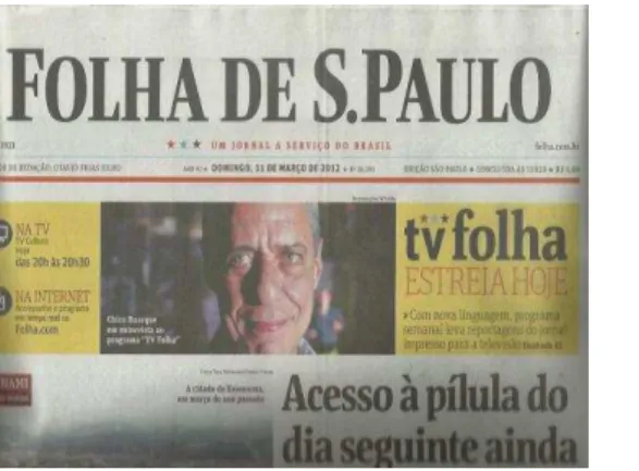 Figura 5. Folha de S. Paulo, de 11 de março de 2012, página 1  Figura 6. Zero Hora, de 11 de março de 2012, página 2 