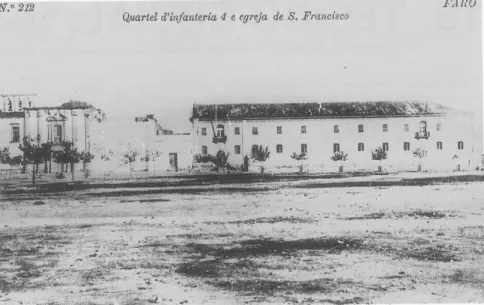 Figura 1. Antigo Convento de São Francisco em Faro durante a sua utilização como quartel  do Regimento de Infantaria de Faro (postal antigo da colecção particular de Luís Cunha)