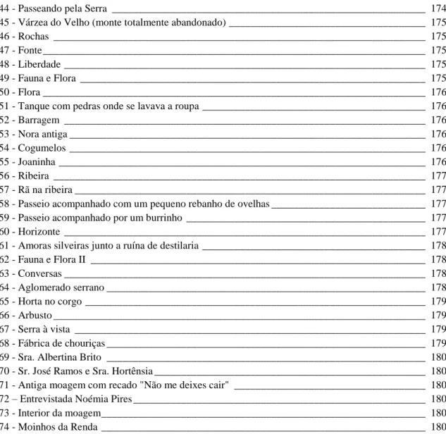 Tabela 1.1 - Organização do estudo ______________________________________________________  3  Tabela 2.1 - Barreiras que dificultam a opção pelo Slow Tourism  _____________________________  23  Tabela 2.2 - Tipologias do perfil do turista slow ____________