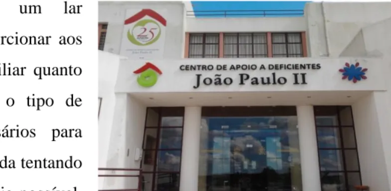Figura 4: Centro de Apoio a Deficientes João Paulo II 