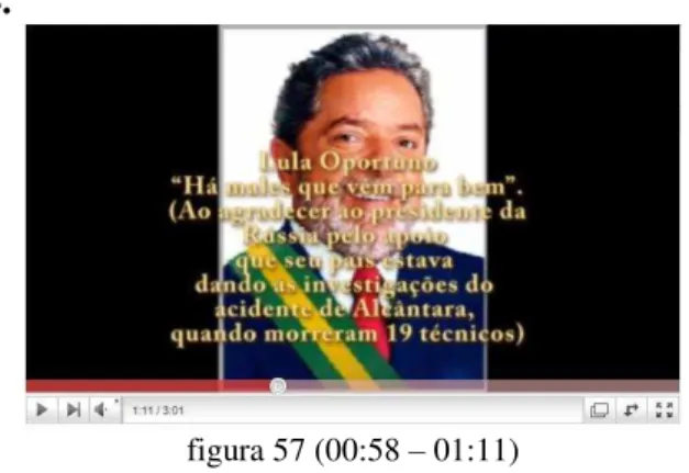 figura 57 (00:58 – 01:11)  E1: Lula Oportuno 