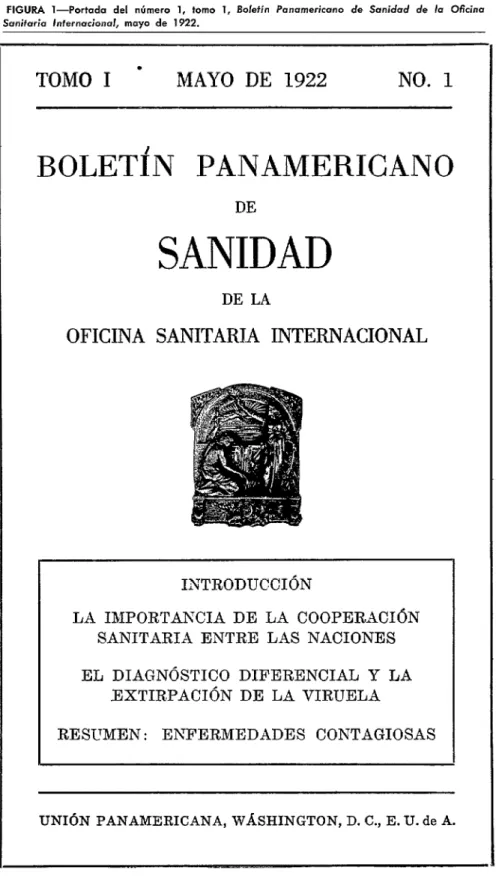 FIGURA  l-Portada  del  número  1,  tomo  1,  Boletin  Panamericano  de  Sanidad  de  Ia  Oficina  Sanitario  Internociono~,  moyo  de  1922