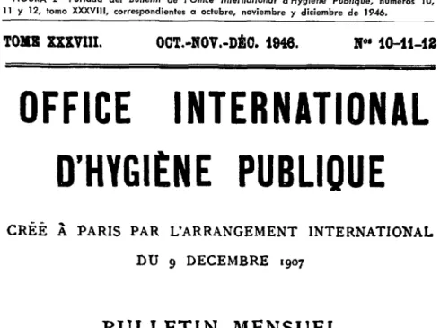 FIGURA  P-Portada  del  Bullefin  de  I’Office  Internafiond  dWy&amp;ne  Pub/ique,  números  10,  ll  y  12,  tomo  XXXVIII,  correspondientes  a  octubre,  noviembre  y  diciembre  de  1946