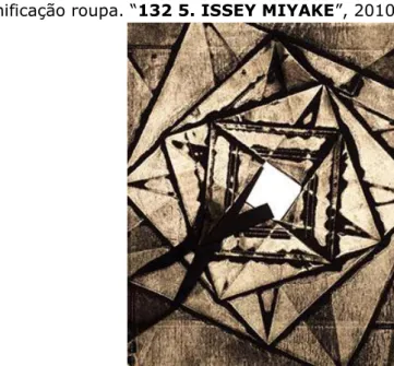 Figura 4: Planificação roupa. “132 5. ISSEY MIYAKE”, 2010.  