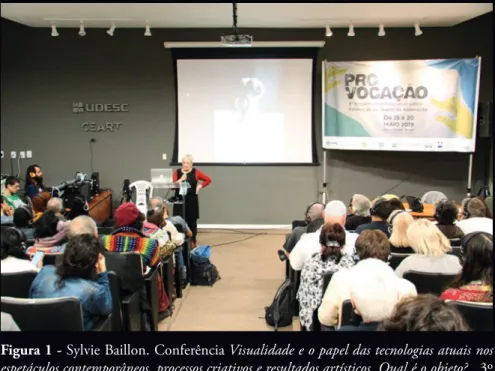 Figura 1 - Sylvie Baillon. Conferência Visualidade e o papel das tecnologias atuais nos  espetáculos contemporâneos, processos criativos e resultados artísticos