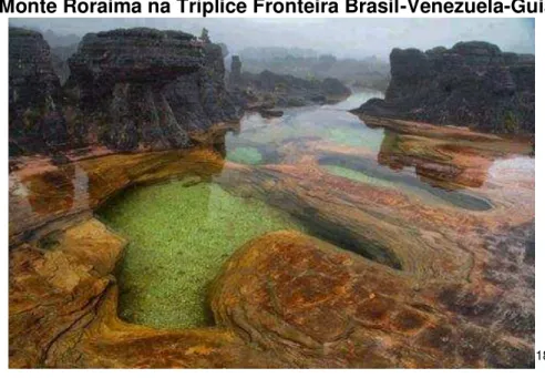 Figura 6: Monte Roraima na Tríplice Fronteira Brasil-Venezuela-Guiana 