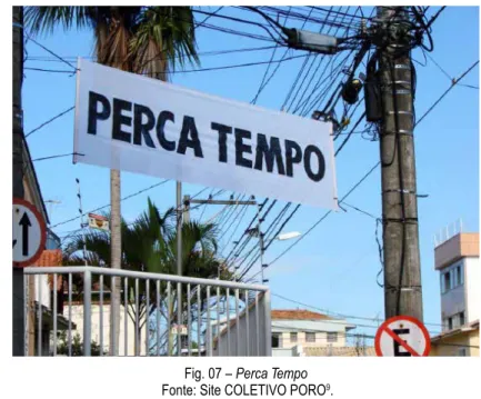 Fig. 07 – Perca Tempo  Fonte: Site COLETIVO PORO 9 . 8  No mesmo livro do Coletivo, Ações Poéticas do Poro (2009).