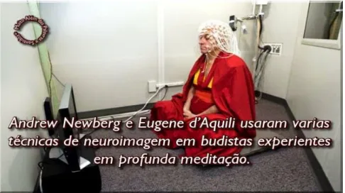 Figura  08  –  Experiência  de  Andrew  Newberg  e  Eugene  d´Aquili  com  budistas em meditação 