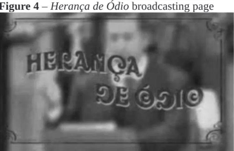 Figure 4 – Herança de Ódio broadcasting page