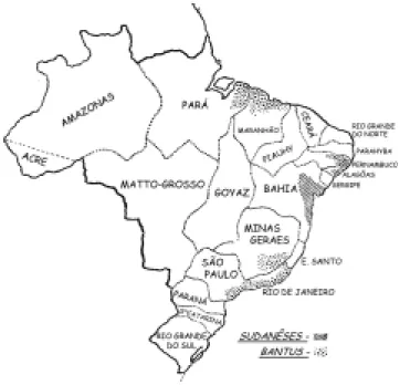 Figura 3 – Primitivos focos da entrada de negros escravos, no Brasil