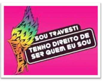 Figura 02: cartazes referentes à campanha: “Sou travesti. Tenho direito de ser quem eu sou”, de 2010 
