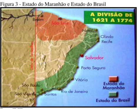 Figura 3 - Estado do Maranhão e Estado do Brasil 