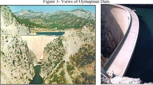 Figure 3- Views of Oymapinar Dam. 