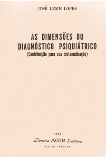 Figure 1 Title page of Leme Lopes’s 1954 book As dimenso˜es do diagno´stico psiquia´trico (contribuic¸a˜o para sua sistematizac¸a˜o), or The dimensions of psychiatric diagnosis (contribution to its systematization)