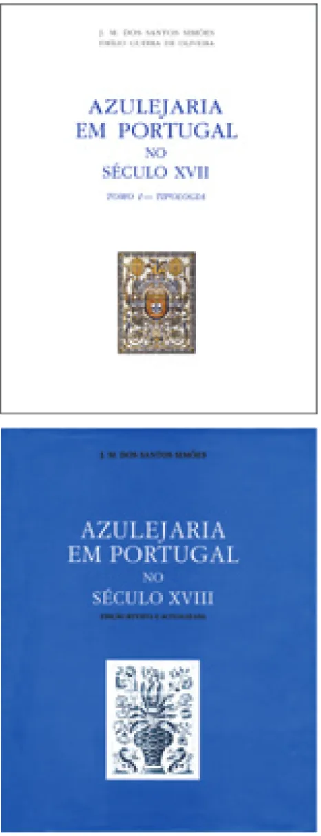 Fig. 5 – Reedições Corpus da Azulejaria  Portuguesa. Azulejaria em Portugal no  século xvii, 1997, Azulejaria em Portugal  no século xviii, 2010.