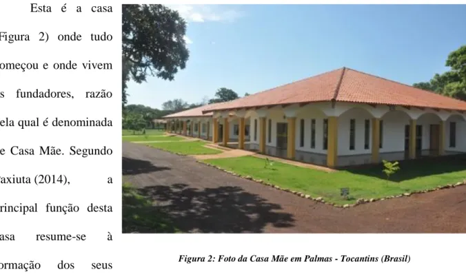 Figura 2: Foto da Casa Mãe em Palmas - Tocantins (Brasil)  Fonte: http://www.sementesdoverbo.org.br/casas_de_missao/palmas/ 